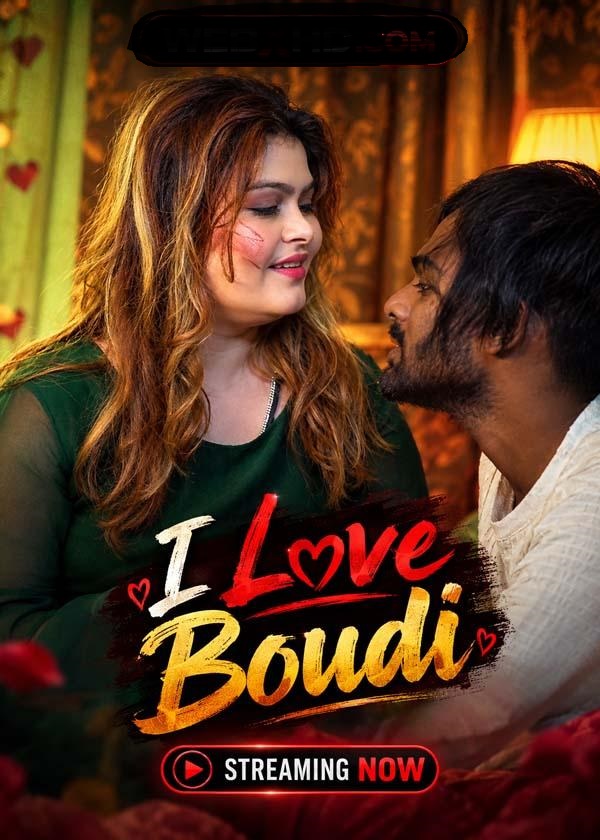 I Love Boudi (2026) UnCut Hindi Short Film 720p HDRip 350MB Download
