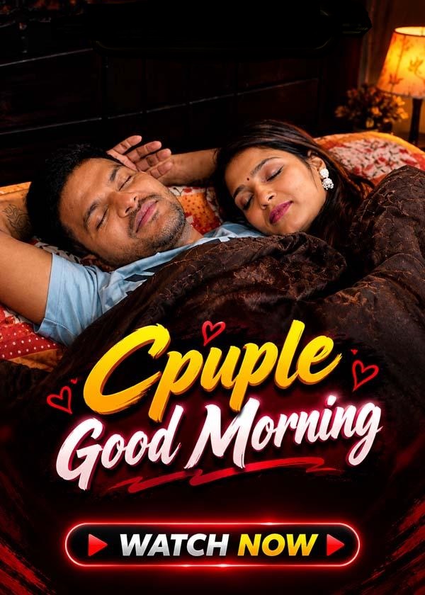 Cpuple Good Morning (2026) UnCut Hindi Short Film 720p HDRip 200MB Download