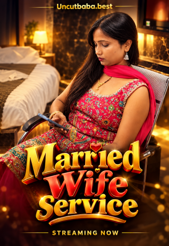 Married Wife Service (2026) App Conntent Hindi Short Video 720p HDRip x264 AAC 200MB Download