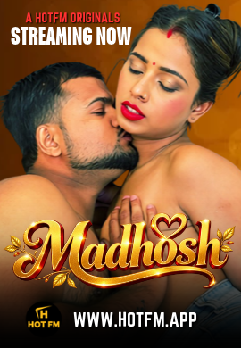 Madhose (2026) Uncut HotFM Hindi Short Film 720p HDRip 250MB Download