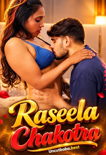 Raseela Chakotra (2026) Uncut Hindi Short Film 720p HDRip x264 AAC 200MB Download